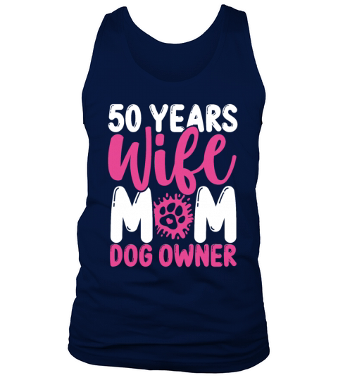 50 Year Old Wife Mom Dog Owner 50th Birthday Tank Top Unisex