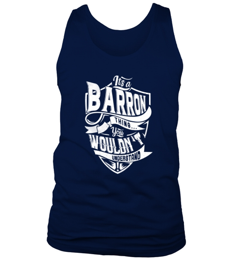 BARRON Thing You Wouldnt Understand Tank Top Unisex
