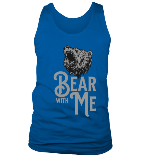 Bear With Me Tank Top Unisex