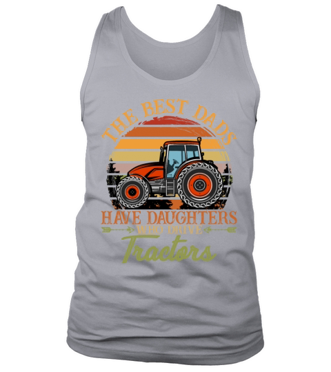 Daughters Drive Tractors Fathers Day Tank Top Unisex