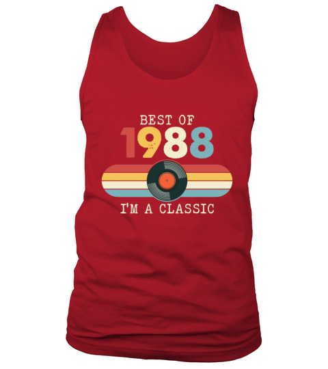 Funny Birthday Best Of 1988 Im A Classic Tank Top Unisex