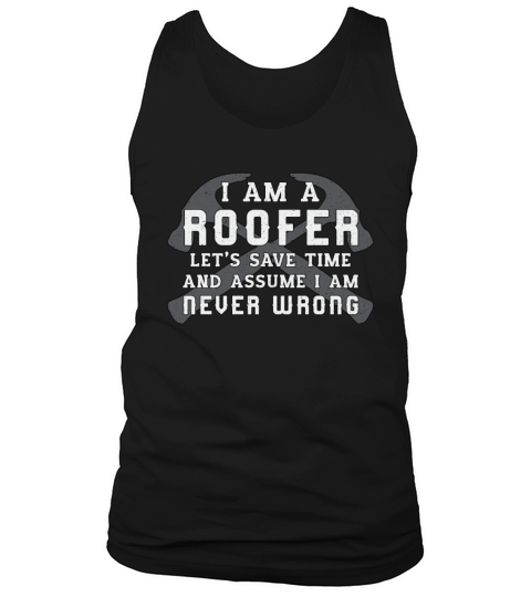 I Am A Roofer Roof Roofers Dad Men Construction Tank Top Unisex