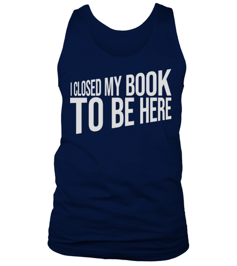I closed my book Tank Top Unisex
