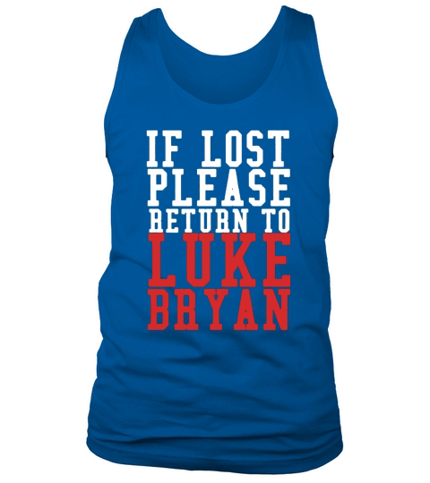 If Lost Please Return To Luke Bryan Tank Top Unisex