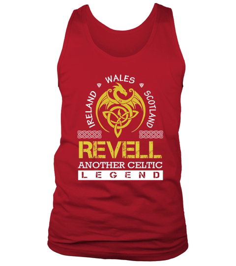 Ireland Wales Scotland REVELL Another Celtic Legend Name Shirts Tank Top Unisex