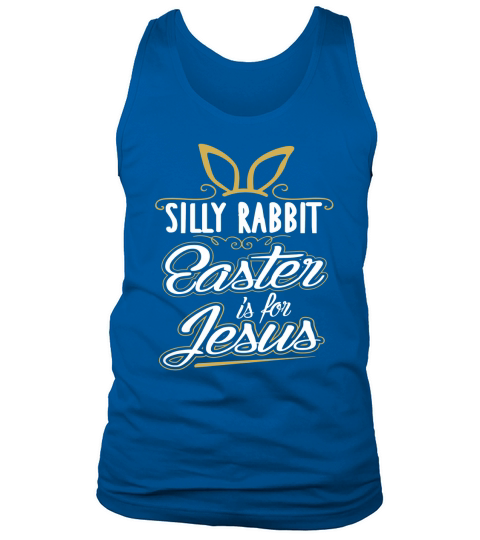Silly Rabbit Easter Is For Jesus T Shirt Black Women B06xphv4x3 1 Tank Top Unisex