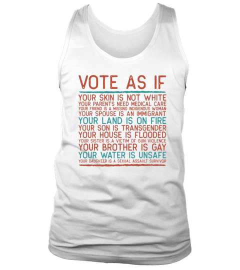 VOTE AS IF YOUR SKIN IS NOT WHITE VINTAGE Tank Top Unisex