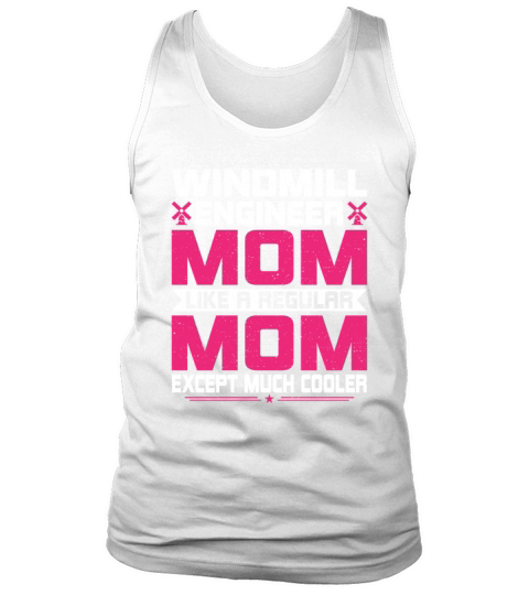 Windmill Engineering Mom Funny Windmill Tank Top Unisex