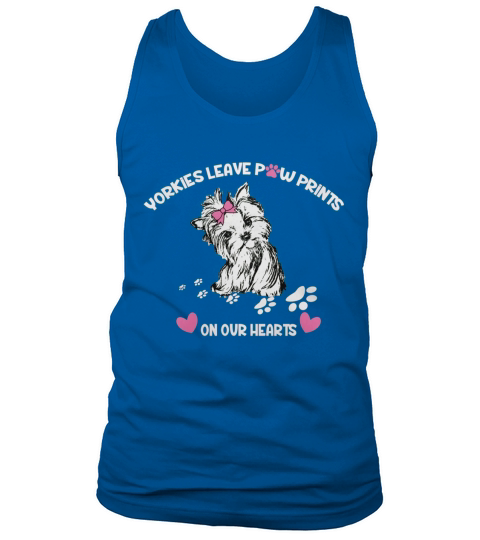 Yorkies leave paw prints on our hearts Tank Top Unisex