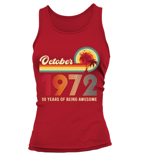 50 Year Old Vintage October 1972 50th Birthday Tank top Woman