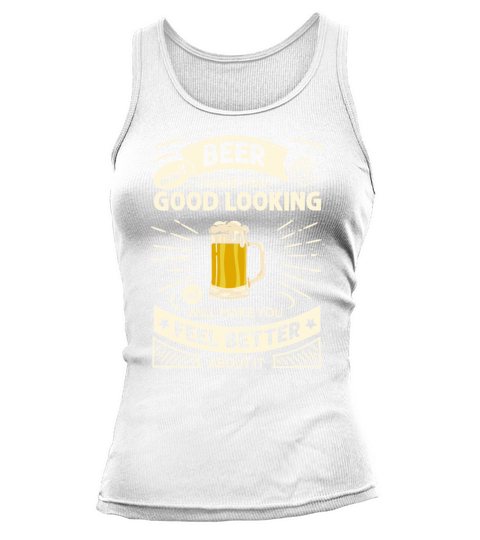 Beer Wont Make You Funny Adult Drinking Humor Tank top Woman