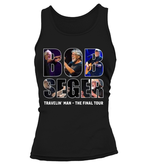 Bob Seger travelin&#8217; man the final tour Tank top Woman
