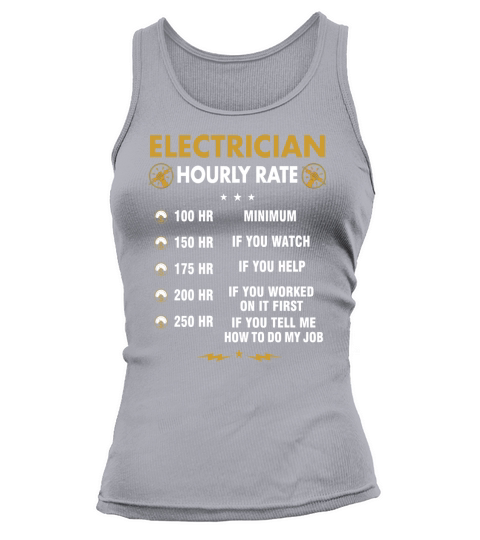 Funny Electrician Shirts - Electrician Hourly Rate Shirt Tank top Woman