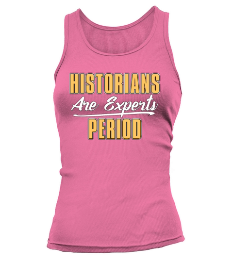 Historian Historians Are Historian Team Historians Tank top Woman
