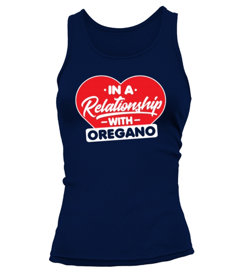 In a Relationship with Oreganos - Funny Oregano Tank top Woman