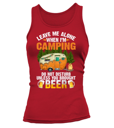 Leave Me Alone When Im Camping Do Not Disturb Tank top Woman