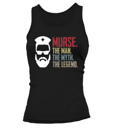 Murse The Man The Myth The Legend Vintage Male Nurse Tank top Woman
