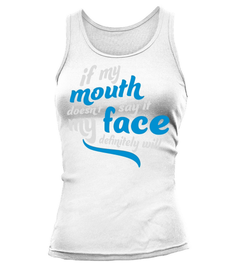 my face definitely will Tank top Woman