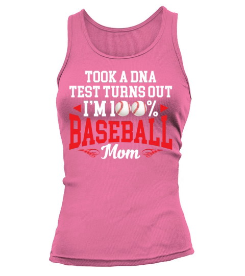 Took A DNA Test Turns Out Im 100 Percent Baseball Tank top Woman