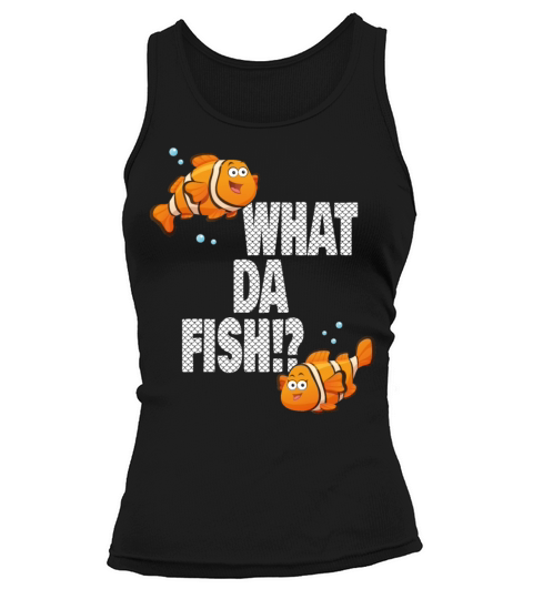 What da Fish funny quote Fish meme outfit Tank top Woman
