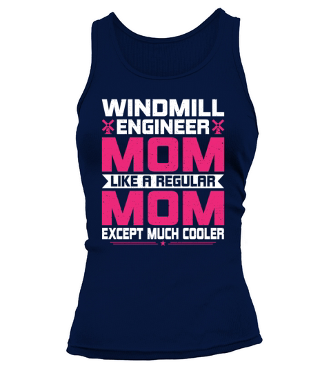 Windmill Engineering Mom Funny Windmill Tank top Woman