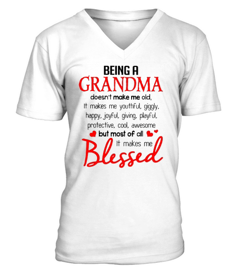Being a grandma doesn’t make me old it makes me youthful giggly V-Neck T-shirt