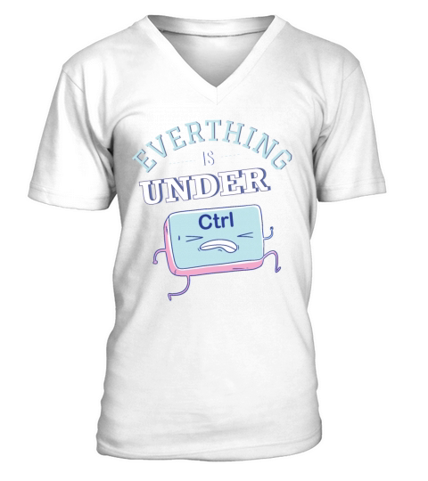 Everything Is Under Ctrl V-Neck T-shirt