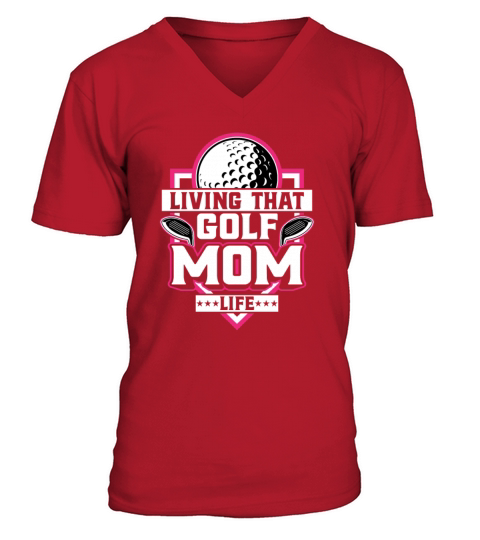 Living That Golf Mom Life - Golfer Golfing Golf V-Neck T-shirt