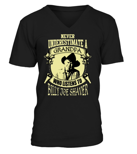 Never Underestimate A Grandpa Who Listens To Billy Joe Shaver V-Neck T-shirt