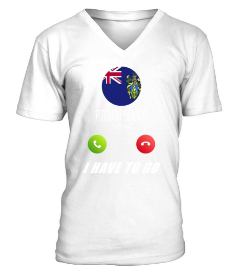 Pitcairn Islands is calling Is calling Flag Saying V-Neck T-shirt