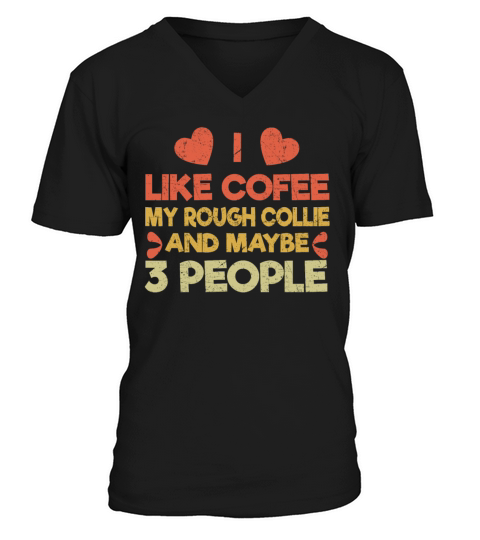 Vintage Pet Dog Like Coffee Love Rough Collie V-Neck T-shirt