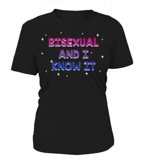 Bisexual and I Know it Bi LGBTQ Bi Pride LGBT Women's T-Shirt