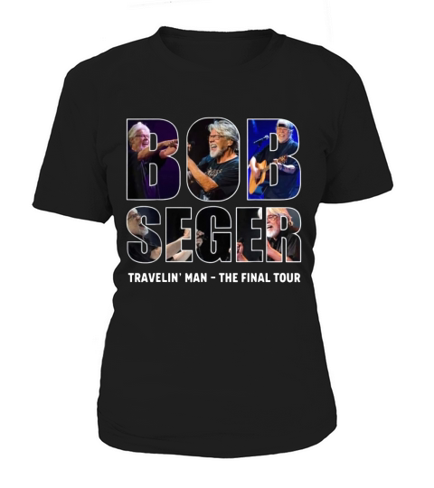 Bob Seger travelin&#8217; man the final tour Women's T-Shirt