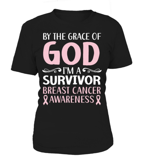 By The Grace Of God Im A Survivor Breast Cancer Women's T-Shirt