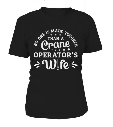 Crane Operators Wife Worker Construction Site Women's T-Shirt