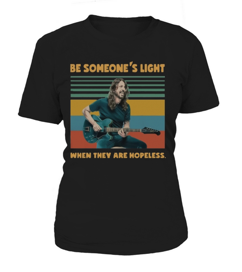 Dave Grohl Be someone’s light when they are hopeless vintage shirt Women's T-Shirt