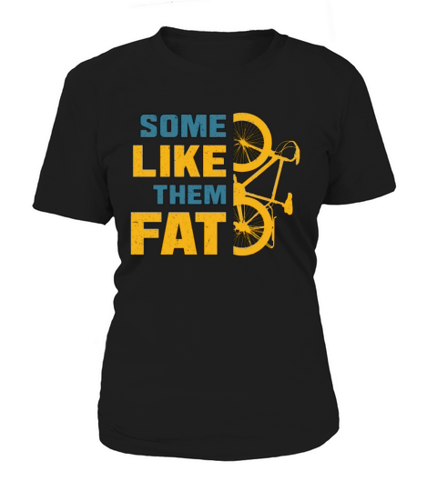 Fat Bike Some Like Them Fat Mountain Biker Biking Women's T-Shirt