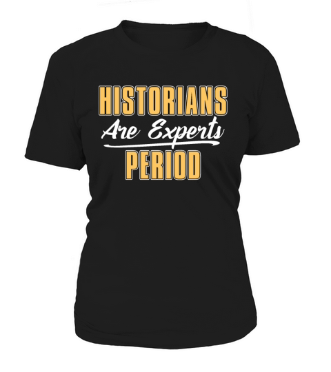 Historian Historians Are Historian Team Historians Women's T-Shirt
