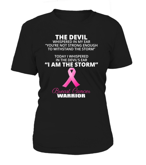 I AM THE STORM - Breast Cancer WARRIORCancer collection Women's T-Shirt