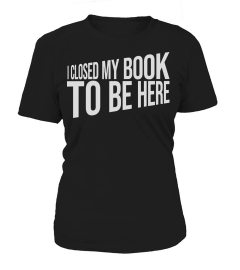 I closed my book Women's T-Shirt