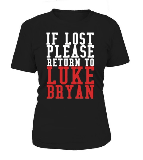 If Lost Please Return To Luke Bryan Women's T-Shirt