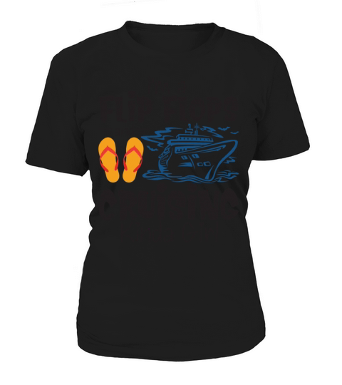 Im A Flip Flops And Cruising Kinda Girl Funny Women's T-Shirt