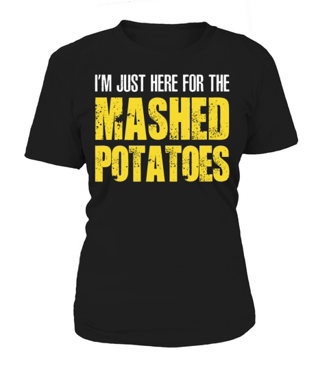IM JUST HERE FOR THE MASHED POTATOES RETRO Women's T-Shirt