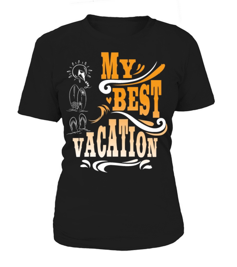MY BEST VACATION GIFT IDEA Women's T-Shirt