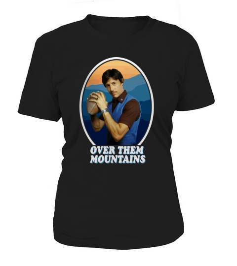 Uncle Rico Football Over Them Mountains Women's T-Shirt