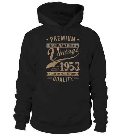 4. vintage 1953 good birthday funny Tshirt Hoodie Unisex