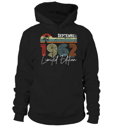 60 Years September 1962 Vintage Limited Edition Hoodie Unisex