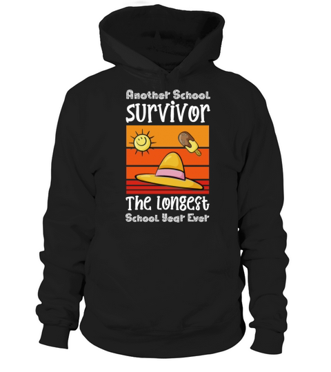 Another School Survivor The Longest School Year Ev Hoodie Unisex