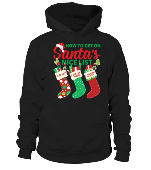 How To Get On Santas Nice List Hoodie Unisex