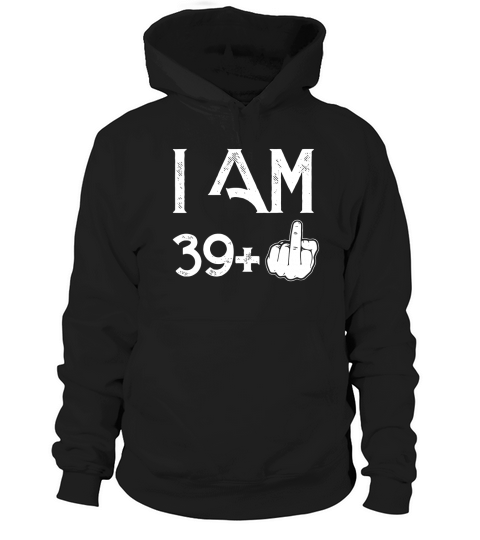 Ich bin 39 + Mittelfinger lustiges 40. Geburtstagshemd Hoodie Unisex